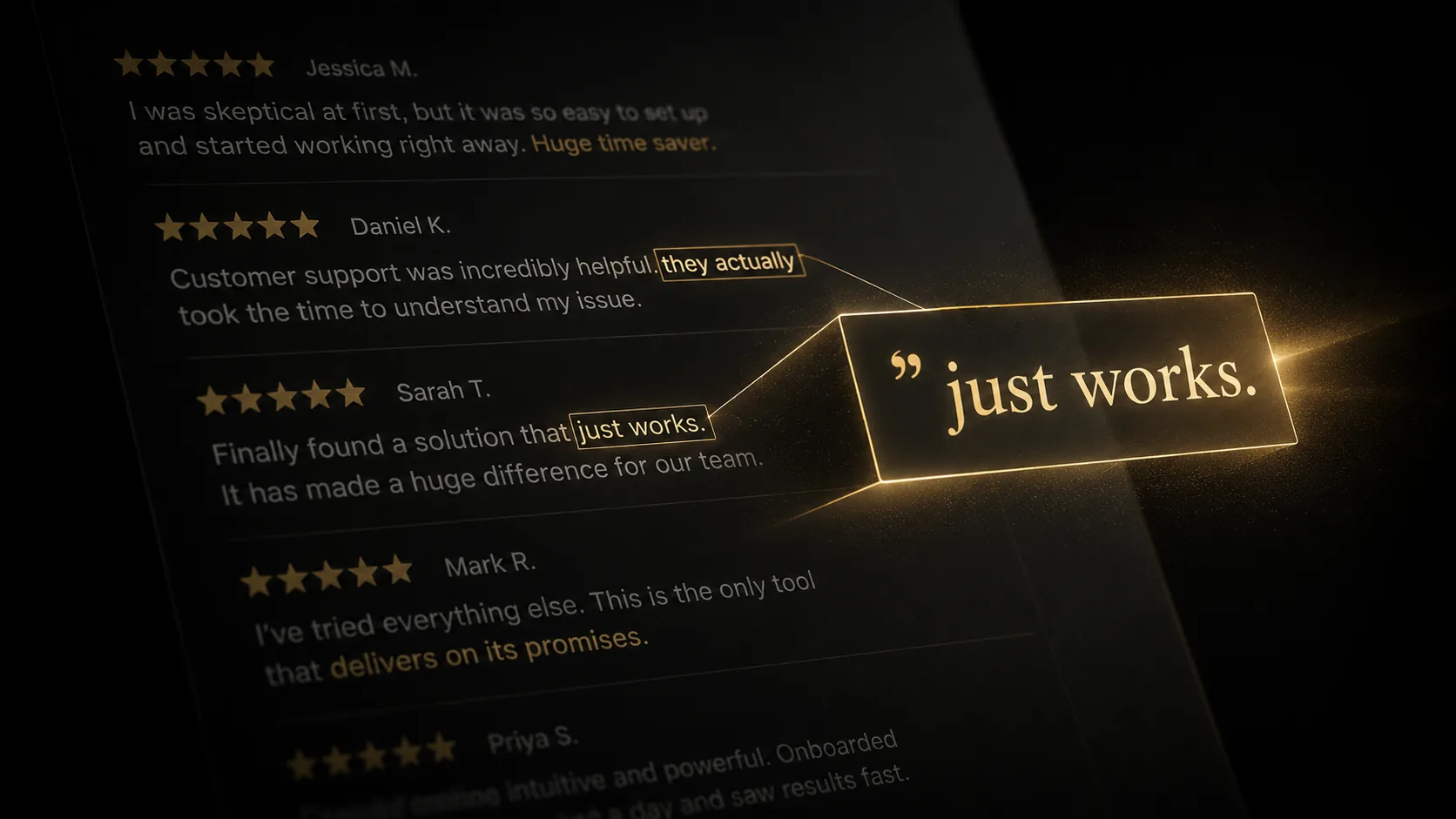 A highlighted phrase glowing inside a page of customer reviews, like a quote being pulled out